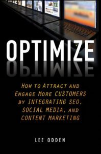 Optimize: Comment attirer et engager plus de clients en intégrant le SEO, les réseaux sociaux et le marketing de contenu